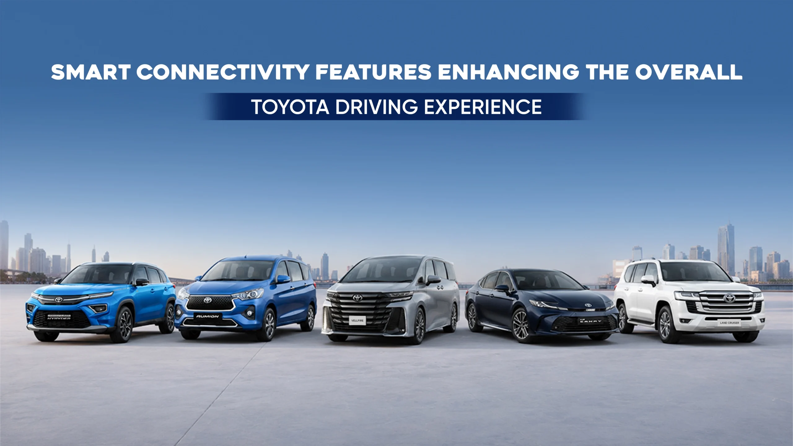 Toyota Vellfire, Camry, Land Cruiser, Hyryder, and Rumion showcasing smart connectivity features. Book a cars test drive to experience advanced technology.